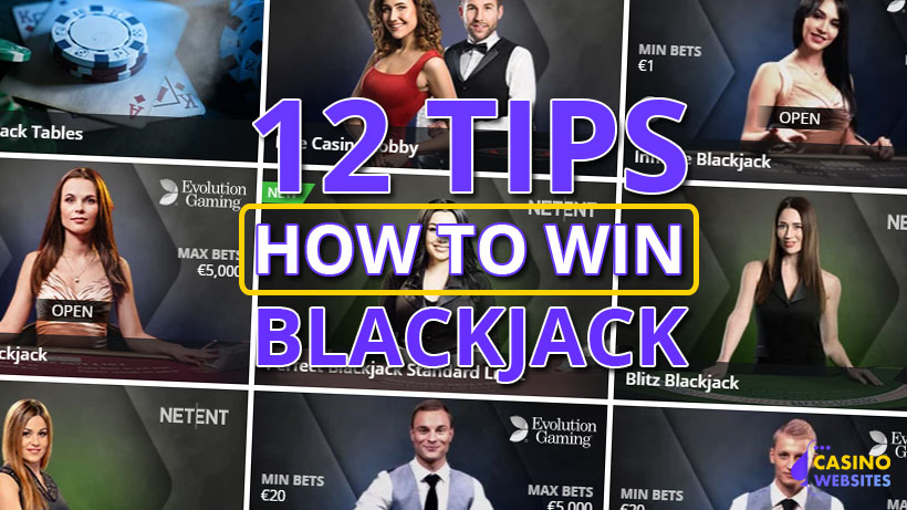 How to win in blackjack 12 great tips